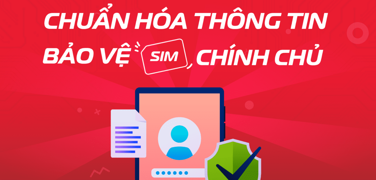 Chuẩn hoá thông tin sim chính chủ tránh lừa đảo